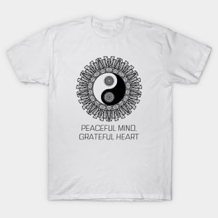 Peaceful Mind, Grateful Heart Ying Yang T-Shirt